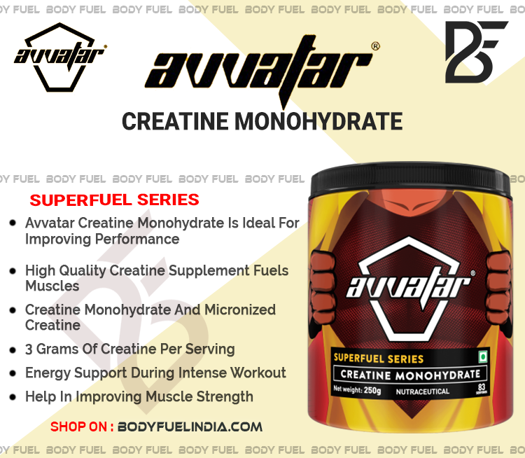 Avvatar Creatine Monohydrate, Ergogenics, Body Fuel India's no.1 Authentic Supplement Store.